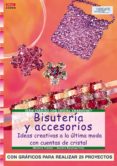 BISUTERIA Y ACCESORIOS: IDEAS CREATIVAS A LA ULTIMA MODA CON CUEN TAS DE CRISTAL de TREMER, MELANIE  BAUMGARTNER, SANDRA 