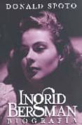 INGRID BERGMAN: BIOGRAFIA de SPOTO, DONALD 