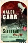 EL CASO DEL SECRETARIO ITALIANO di CARR, CALEB 