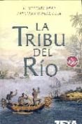 LA TRIBU DEL RIO de O`NEAL GEAR, KATHLEEN  GEAR, W. MICHAEL 