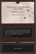 SOLANAR Y LUCERNARIO ARAGONES de SENDER, RAMON J. 