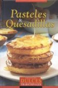 PASTELES Y QUESADILLAS di VV.AA. 