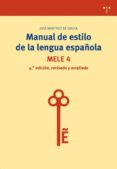 MANUAL DE ESTILO DE LA LENGUA ESPAOLA 4 EDICION MELE 4 de MARTINEZ DE SOUSA, JOSE 
