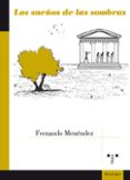LOS SUEOS DE LAS SOMBRAS di MENENDEZ, FERNANDO 
