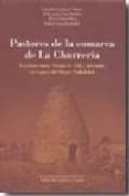 PASTORES DE LA COMARCA DE LA CHURRERIA. CONSTRUCCIONES, FORMAS DE VIDA Y ARTESANIA EN COGECES DEL MONTE (VALLADOLID) de ESCRIBANO VELASCO, CONSUELO  CRUZ SANCHEZ, PEDRO JAVIER  GOMEZ PEREZ, ALICIA 