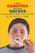 NIOS GORDITOS, ADULTOS OBESOS di MARTINEZ SOPENA, MARIA JOSE 