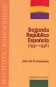 LA SEGUNDA REPUBLICA ESPAOLA (1931-1936) de GIL PECHARROMAN, JULIO 