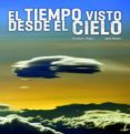 EL TIEMPO VISTO DESDE EL CIELO de MAURI, FRANCESC MARTIN GARCIA, JORDI 