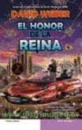EL HONOR DE LA REINA de WEBER, DAVID 