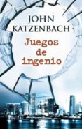 JUEGOS DE INGENIO de KATZENBACH, JOHN 