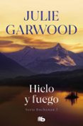 HIELO Y FUEGO de GARWOOD, JULIE   GARWOOD, JULIE 