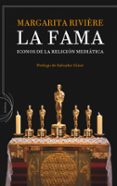 LA FAMA. ICONOS DE LA RELIGION MEDIATICA (PROLOGO DE SALVADOR GIN ER) de RIVIERE, MARGARITA 