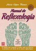 MANUAL DE REFLEXOLOGIA: METODO HOLISTICO de LOPEZ BLANCO, ALICIA 