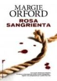 ROSA SANGRIENTA di ORFORD, MARGIE 