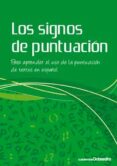 LOS SIGNOS DE PUNTUACION: PARA APRENDER EL USO DE LA PUNTUACION D E TEXTOS EN ESPAOL di VV.AA. 