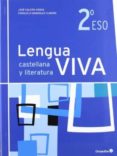 LENGUA VIVA 2 ESO (EDIC. 2012) di VV.AA