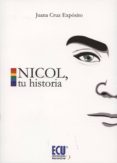 NICOL, TU HISTORIA di CRUZ EXPOSITO, JUANA 