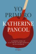 YO PRIMERO de PANCOL, KATHERINE 