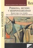 PERSONA, MUNDO Y RESPONSABILIDAD: BASES PARA UNA TEORIA DE LA IMPUTACION EN DERECHO PENAL di HASSEMER, WINFRIED 
