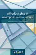 Miradas Sobre El Acompañamiento Tutorial (ebook)