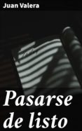 Pasarse De Listo (ebook)