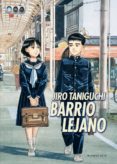 BARRIO LEJANO de TANIGUCHI, JIRO 