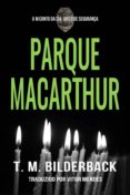 Parque Macarthur – Um Conto Da Cia. Justo De Segurança (ebook)