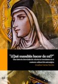¿qué Mandáis Hacer De Mí? (ebook)