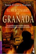 EL MERCENARIO DE GRANADA de ESLAVA GALAN, JUAN 