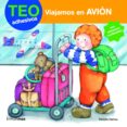 TEO ADHESIVOS 5: VIAJAMOS EN AVION de DENOU, VIOLETA 