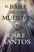 EL BAILE DE LOS MUERTOS de SANTOS, CARE 