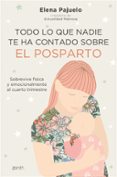 TODO LO QUE NADIE TE HA CONTADO SOBRE EL POSPARTO di PAJUELO, ELENA 