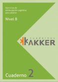 CUADERNOS AKKER - NIVEL B - CUAD. 2 - EJERCICIOS DE ESTIMULACION di VV.AA. 