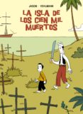 LA ISLA DE LOS CIEN MIL MUERTOS de JASON VEHLMANN, FABIEN 