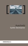 AUSCHWITZ di STEINBACHER, SYBILLE 