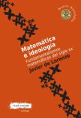 MATEMTICA E IDEOLOGA di LORENZO, JAVIER DE 