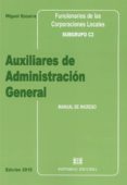 AUXILIARES DE ADMINISTRACION GENERAL: MANUAL DE INGRESO di EZCURRA, MIGUEL 