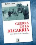 GUERRA EN LA ALCARRIA di LARA MARTINEZ, LAURA 