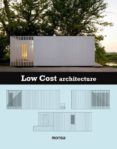 LOW COST ARCHITECTURE (ED. BILINGE ESPAOL - INGLES) di VV.AA. 