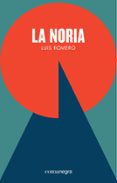 LA NORIA de ROMERO, LUIS 