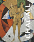 CHAGALL: LOS AOS DECISIVOS, 1911-1919 de CHAGALL, MARC 