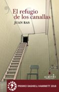 EL REFUGIO DE LOS CANALLAS di BAS, JUAN 