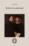 SOBRE LA AMISTAD de CICERON 