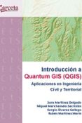 INTRODUCCION A QUANTUM GIS (QGIS): APLICACIONES EN INGENIERIA CIV IL Y TERRITORIAL di VV.AA. 