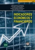 INDICADORES ECONOMICOS Y FINANCIEROS de REQUEIJO GONZALEZ, JAIME MARTIN, JUAN EMILIO 