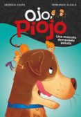UNA MASCOTA DEMASIADO PELUDA (OJO, PIOJO 4) de ALCALA, FERNANDO  COSTA, GEORGIA 