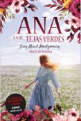 ANA, LA DE AVONLEA (ANA, LA DE TEJAS VERDES 2) di MONTGOMERY, LUCY MAUD 
