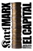 EL CAPITAL: CRITICA DE LA ECONOMIA POLITICA. ANTOLOGIA de MARX, KARL 