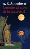 CUENTOS AL AMOR DE LA LUMBRE 2 (EDICION CONMEMORATIVA 25 AOS) de ALMODOVAR, A.R. 