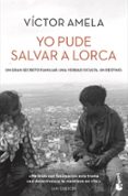YO PUDE SALVAR A LORCA de AMELA, VICTOR 